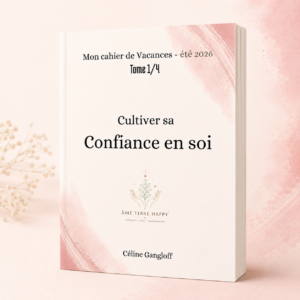 Cahier de vacances — Cultiver sa confiance en soi (1/4)