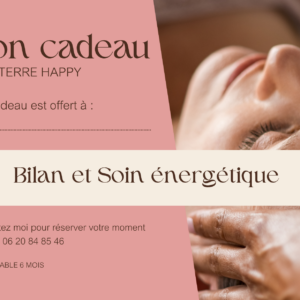 Bon cadeau – Bilan et soin énergétique